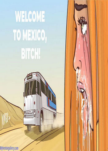 Welcome To 3 - Mexico, Bitch!